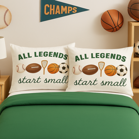 All Legends Start Small Pillow Shams